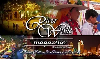 River Walk Magazine |San Antonio News, Dining, Events, Culture